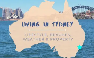 Living in Sydney: Lifestyle, Beaches, Weather & Property