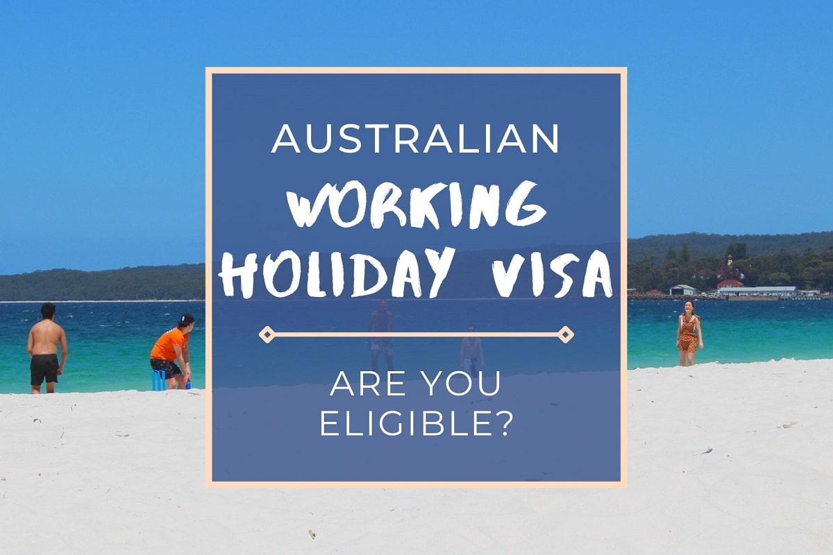 Working Holiday Visa Australia 2024 Are You ELIGIBLE 