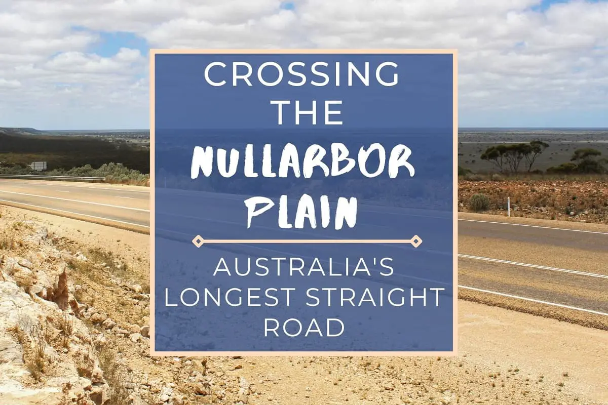 Thinking of crossing the Nullarbor Plain, Australia? This useful Nullarbor driving itinerary will help you plan your trip from Ceduna to Norseman, and includes fuel stops, roadhouses, distances, attractions, accommodation and free camping sites.
