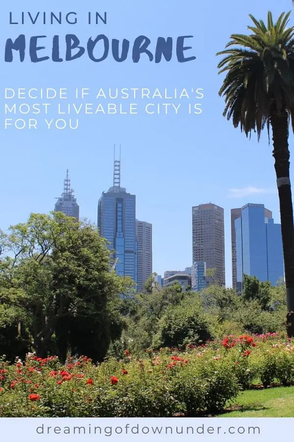 Living in Melbourne: Most Liveable City in Australia | Dreaming of Down