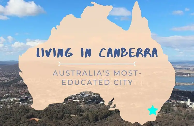 Blog post on living in Canberra, Australia's capital and most-educated city.