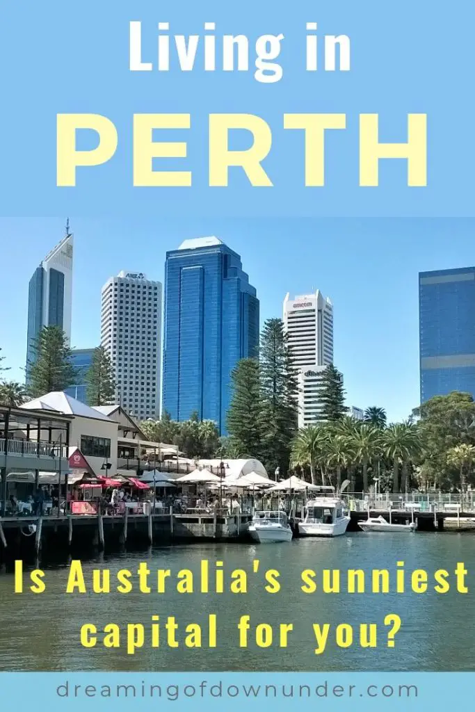 The lowdown on living in Perth for anyone moving to Australia - Perth lifestyle, weather, job market, beaches, nightlife & nearby holiday destinations!