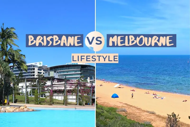 Brisbane vs Melbourne Living Comparison Which is Better?